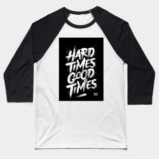 Hardtimes Goodtimes Baseball T-Shirt